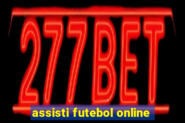 assisti futebol online